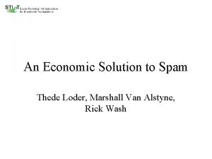 An Economic Solution to Spam Thede Loder Marshall