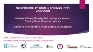 NEIGHBOURS FRIENDS FAMILIES NFF CAMPAIGN Windsor Women Working