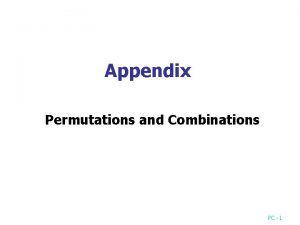 Appendix Permutations and Combinations PC 1 Permutations n