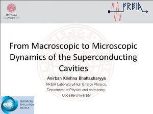 From Macroscopic to Microscopic Dynamics of the Superconducting