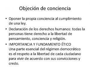 Objecin de conciencia Oponer la propia conciencia al