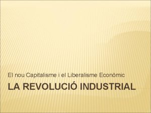 El nou Capitalisme i el Liberalisme Econmic LA