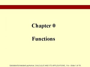 Chapter 0 Functions GoldsteinSchneiderLayAsmar CALCULUS AND ITS APPLICATIONS