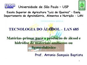 Universidade de So Paulo USP Escola Superior de