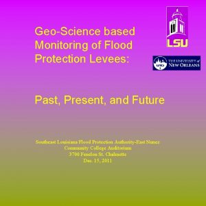 GeoScience based Monitoring of Flood Protection Levees Past