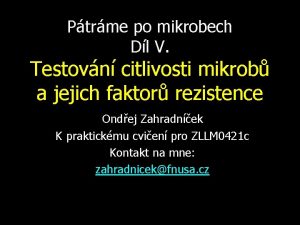 Ptrme po mikrobech Dl V Testovn citlivosti mikrob