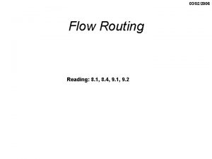 03022006 Flow Routing Reading 8 1 8 4