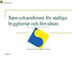 Samverkansforum fr statliga byggherrar och frvaltare KS 20060214