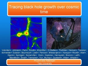 Tracing black hole growth over cosmic time Volonteri