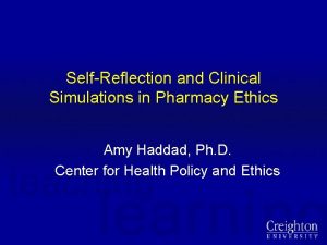 SelfReflection and Clinical Simulations in Pharmacy Ethics Amy