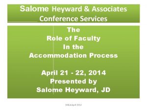 Salome Heyward Associates Conference Services The Role of