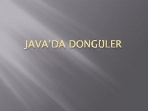 JAVADA DNGLER Kontrol Deyimlerifadeler Kontrol deyimleri bir uygulamann