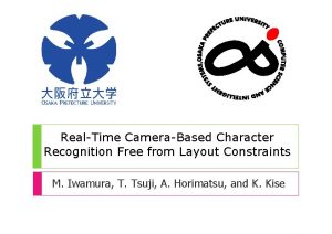 RealTime CameraBased Character Recognition Free from Layout Constraints