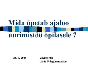 Mida petab ajaloo uurimist pilasele 24 10 2011