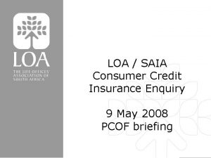 LOA SAIA Consumer Credit Insurance Enquiry 9 May