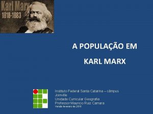 A POPULAO EM KARL MARX Instituto Federal Santa