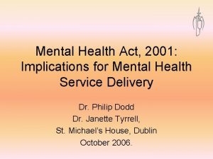 Mental Health Act 2001 Implications for Mental Health