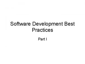 Software Development Best Practices Part I Best Practices