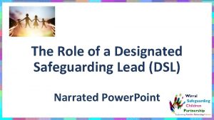 The Role of a Designated Safeguarding Lead DSL