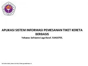 APLIKASI SISTEM INFORMASI PEMESANAN TIKET KERETA BERBASIS Yohanes