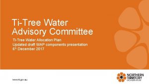 TiTree Water Advisory Committee TiTree Water Allocation Plan
