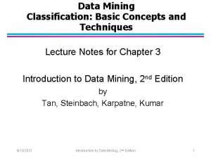 Data Mining Classification Basic Concepts and Techniques Lecture