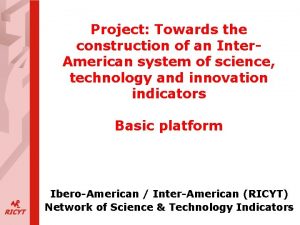 Project Towards the construction of an Inter American