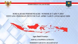 KEMENTERIAN DALAM NEGERI SOSIALISASI PERMENDAGRI NOMOR 33 TAHUN