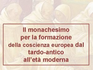 Il monachesimo per la formazione della coscienza europea