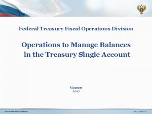 Federal Treasury Fiscal Operations Division Operations to Manage