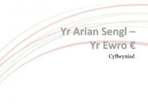 Yr Arian Sengl Yr Ewro Cyflwyniad Cyn yr