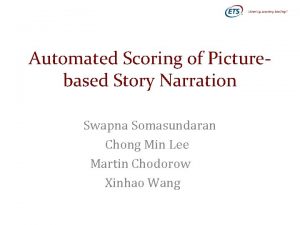 Automated Scoring of Picturebased Story Narration Swapna Somasundaran