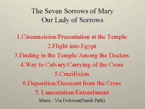 The Seven Sorrows of Mary Our Lady of