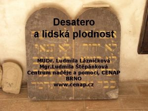 Desatero a lidsk plodnost MUDr Ludmila Lznikov Mgr