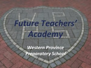 Future Teachers Academy Western Province Preparatory School 2015