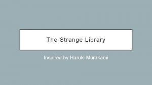 The Strange Library Inspired by Haruki Murakami Chapter