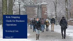 Role Mapping Guide for Business Operations WorkdayYale February