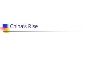 Chinas Rise The Rise of China n n