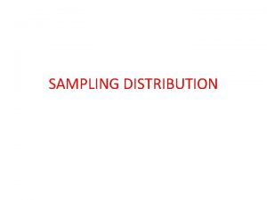 SAMPLING DISTRIBUTION Introduction In real life calculating parameters