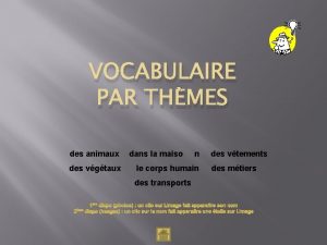 VOCABULAIRE PAR THMES des animaux des vgtaux dans