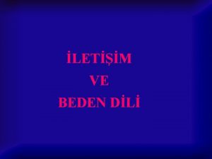 LETM VE BEDEN DL letiim Nedir letiim duygu