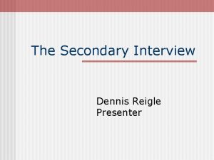 The Secondary Interview Dennis Reigle Presenter Nomenclature s