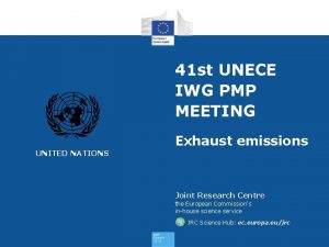 41 st UNECE IWG PMP MEETING Exhaust emissions