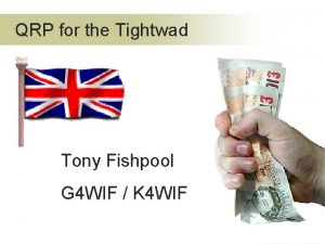 QRP for the Tightwad Tony Fishpool G 4