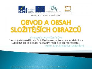 OBVOD A OBSAH SLOITJCH OBRAZC Vyvozen a procvien