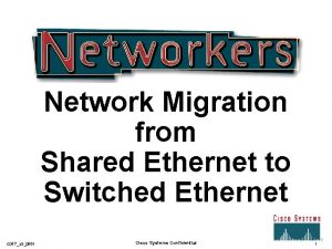 Network Migration from Shared Ethernet to Switched Ethernet