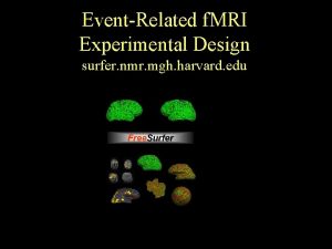 EventRelated f MRI Experimental Design surfer nmr mgh
