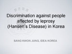 Discrimination against people affected by leprosy Hansens Disease