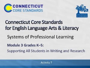 Connecticut Core Standards for English Language Arts Literacy