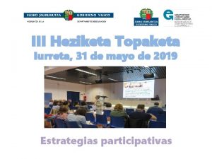 III Heziketa Topaketa Iurreta 31 de mayo de